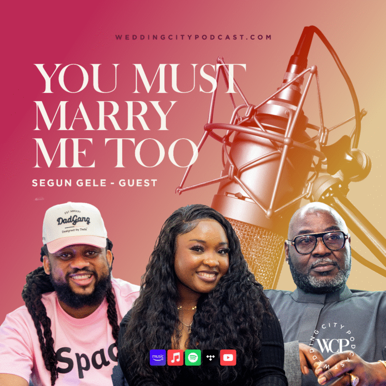 You Must Marry Me Too: Unpacking Marriage, Motherhood, and Monogamy with Superstar International Segun Gele